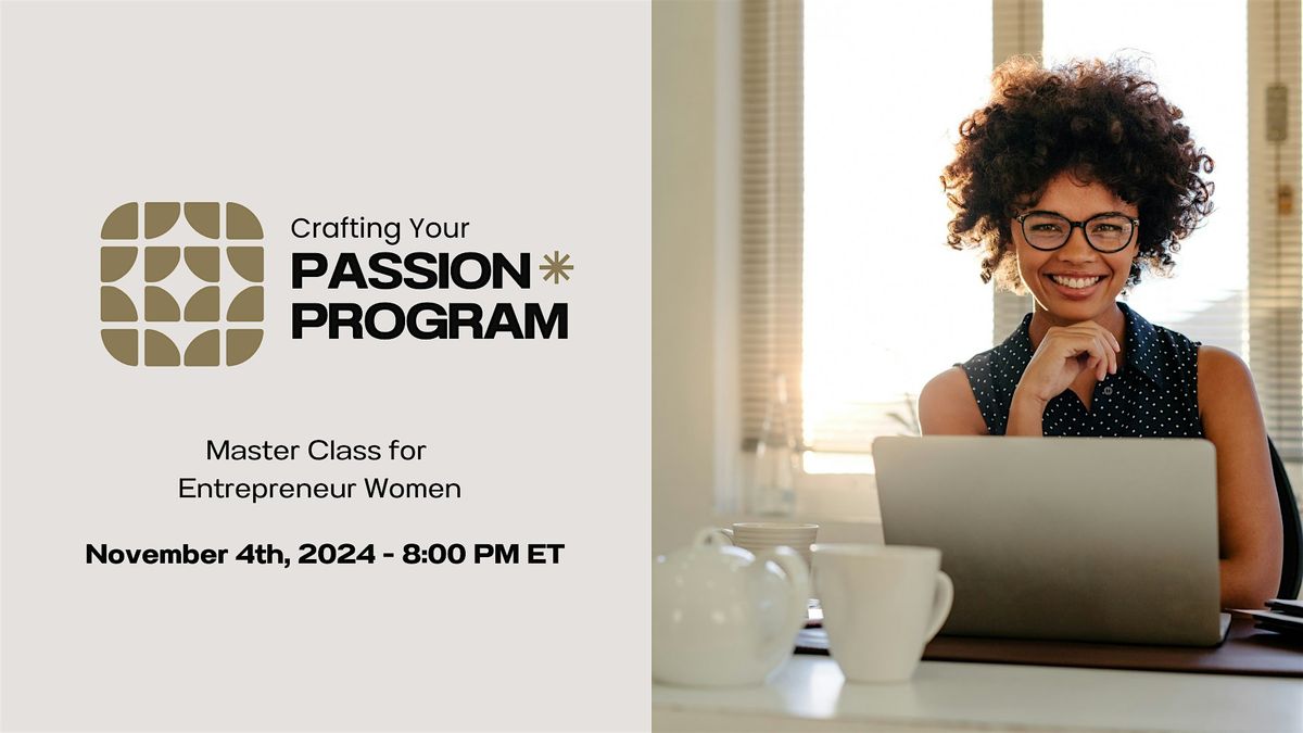 Crafting Your Passion Program: Hi-Perform. Women Class -Online-Grand Rapids