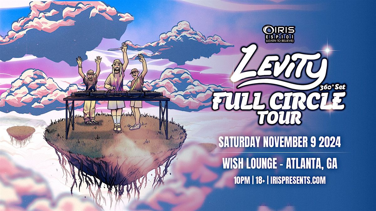 Iris Presents: Levity @ Wish Lounge | Sat, Nov 9th!