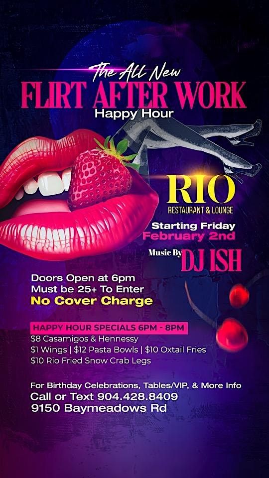 Flirt After Work Happy Hour THIS & EVERY FRIDAY @ Rio Restaurant & Lounge