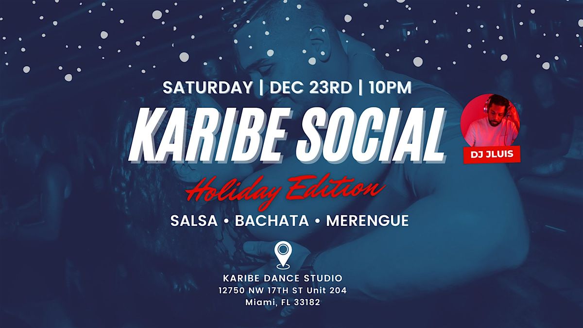 Karibe Holiday Social - Salsa, Bachata, Merengue