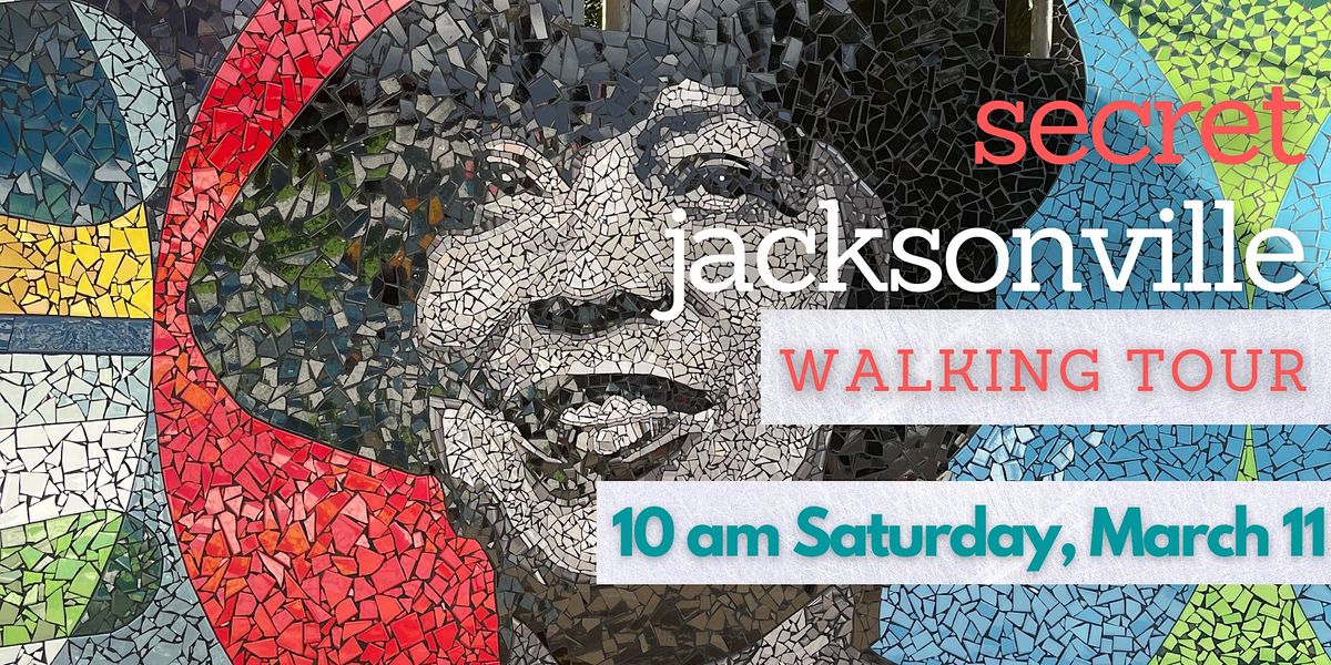 Secret Jacksonville walking tour: March 2023