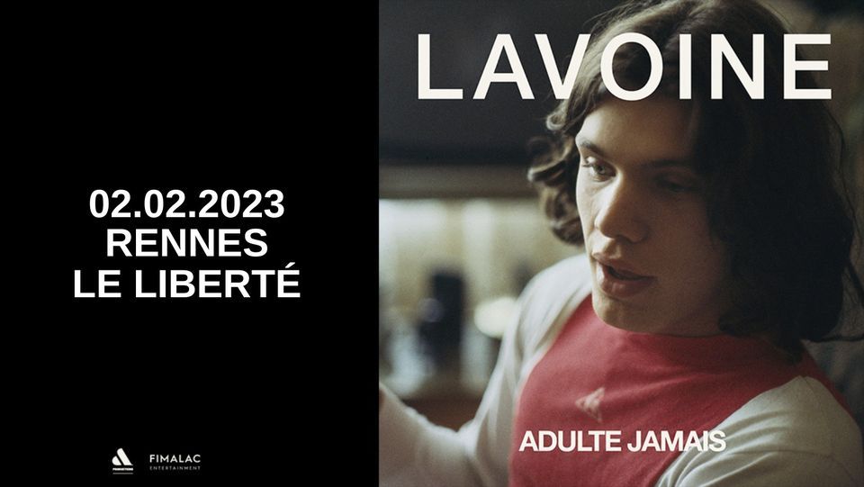 Marc Lavoine | Adulte jamais \u2022 2 f\u00e9vrier 2023 \u2022 Le Libert\u00e9, Rennes