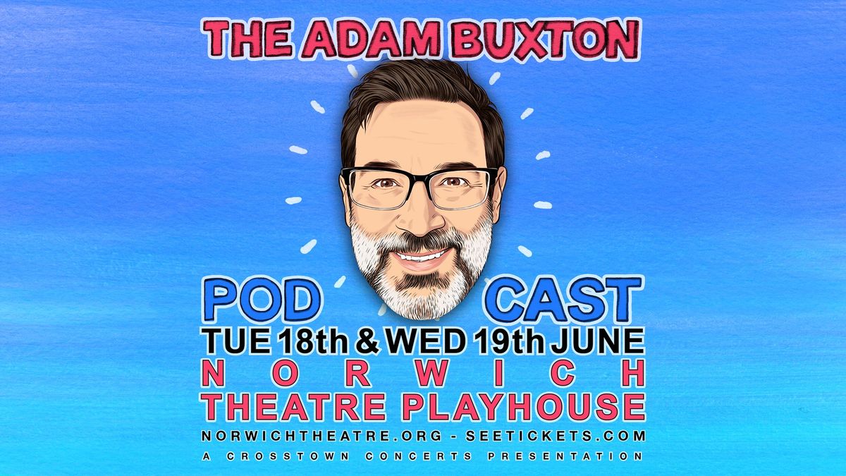 The Adam Buxton Podcast at Norwich Theatre Playhouse