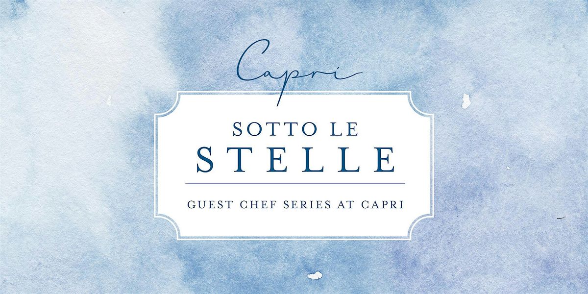 Sotto le Stelle: Guest Chef Series