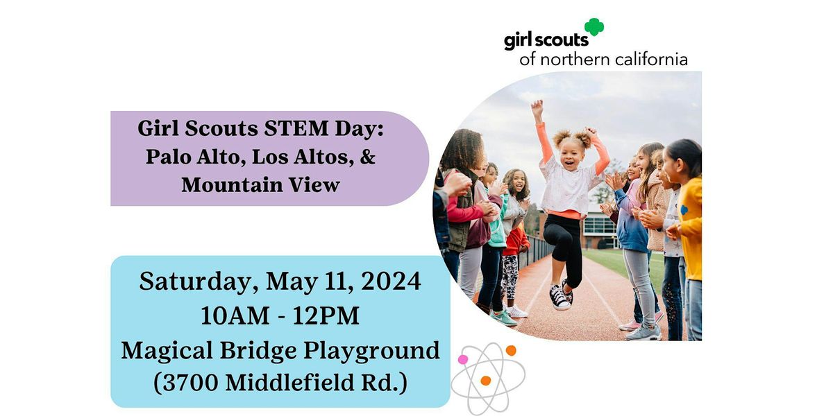 Palo Alto, Mountain View, Los Altos| Girl Scouts STEM Day