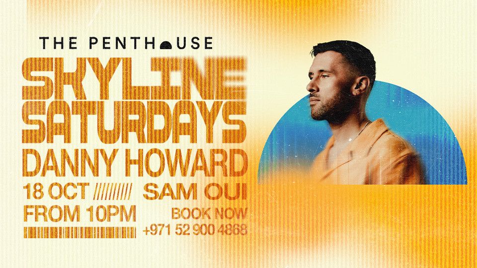 Danny Howard | Skyline Saturdays at The Penthouse