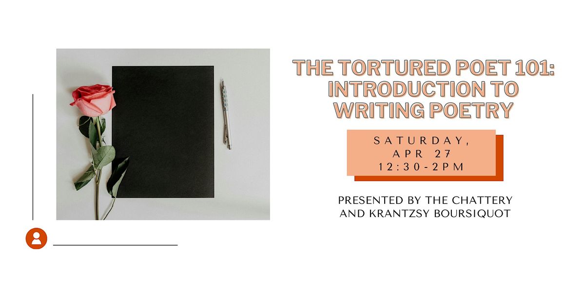 The Tortured Poet 101: Introduction to Writing Poetry - IN-PERSON CLASS