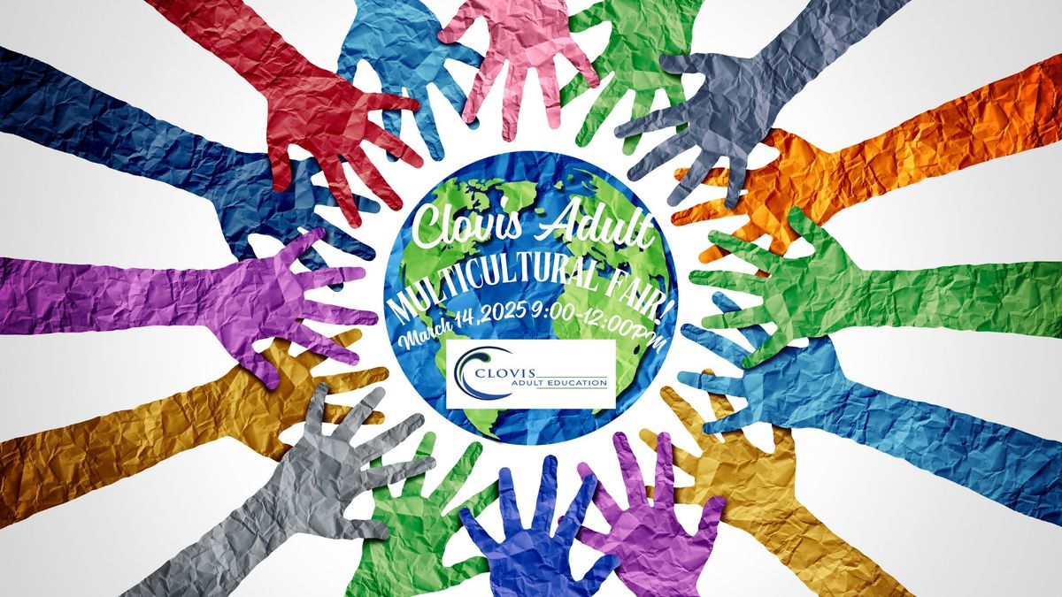 2025 Clovis Adult Education Multicultural Fair