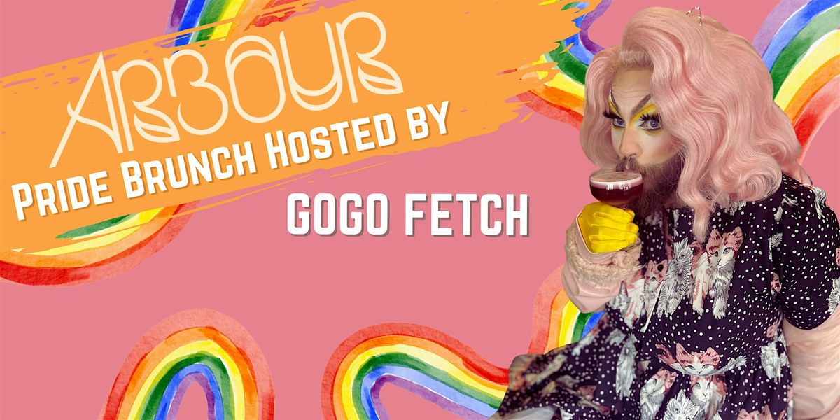 Arbour's Drag Brunch hosted by Gogo Fetch