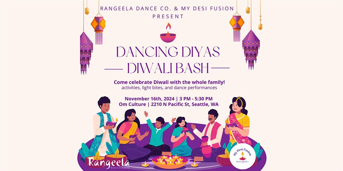 Dancing Diyas Diwali Bash by Rangeela and My Desi Fusion (Seattle)