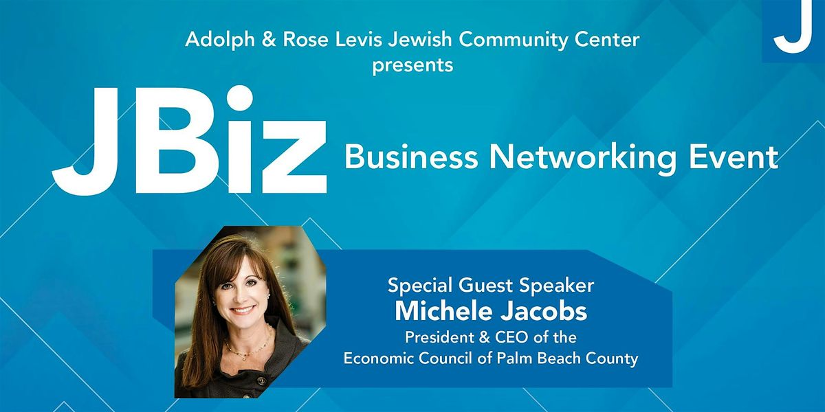 Adolph & Rose Levis JCC presents JBiz, A Business Networking Event Series