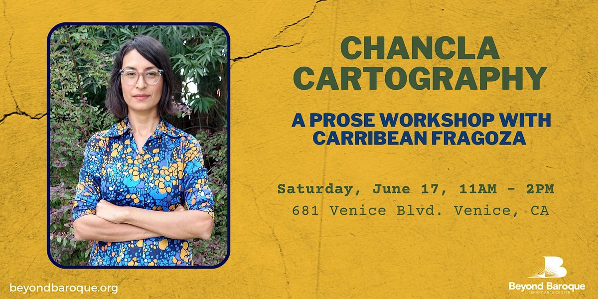 Chancla Cartography: A prose workshop with Carribean Fragoza