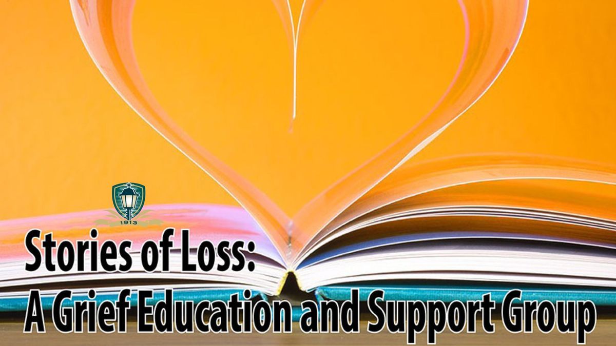 Stories of Loss: A Grief Education and Support Group