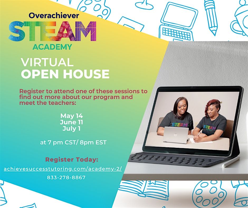 Overachiever STEAM Academy Virtual Open House