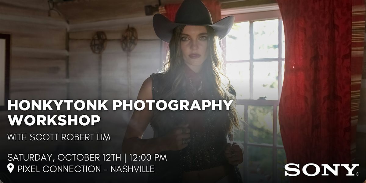 Honkytonk Photography Workshop with Scott Robert Lim - Nashville