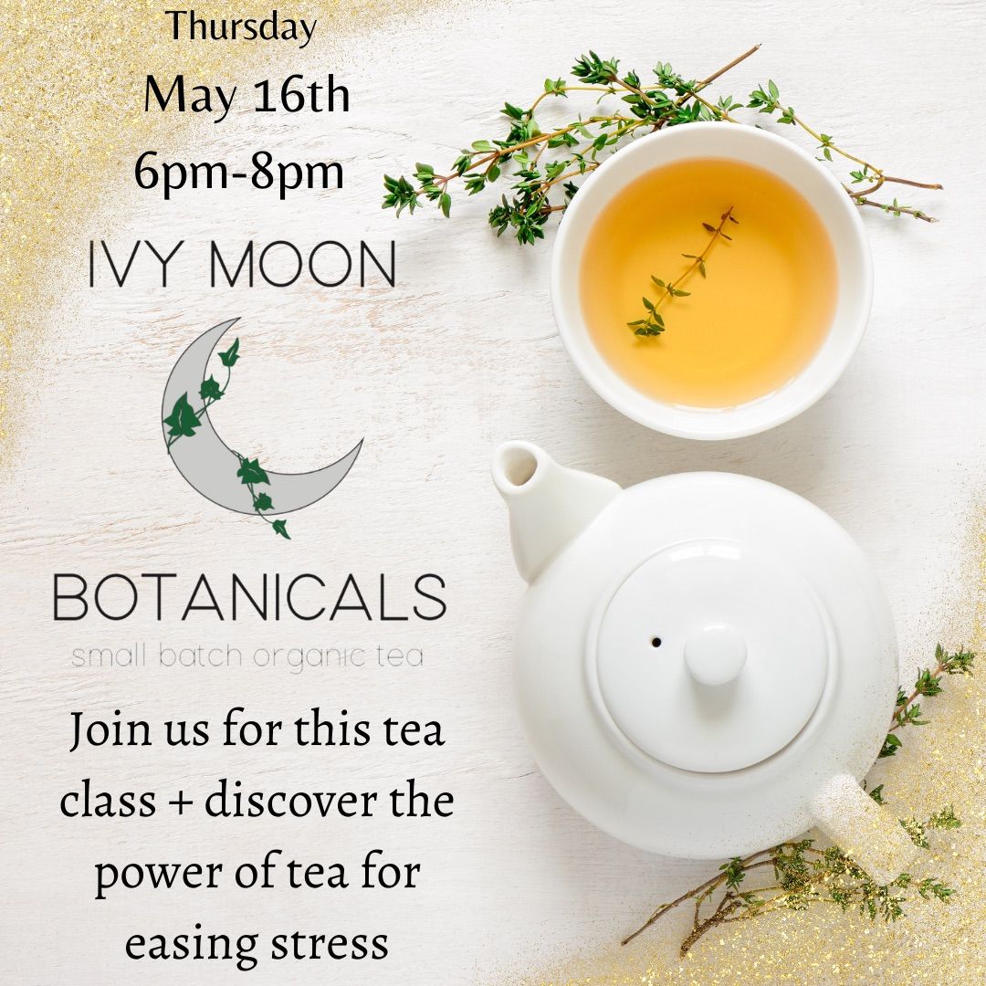 Ivy Moon Botanicals: Tea for Stress Relief 