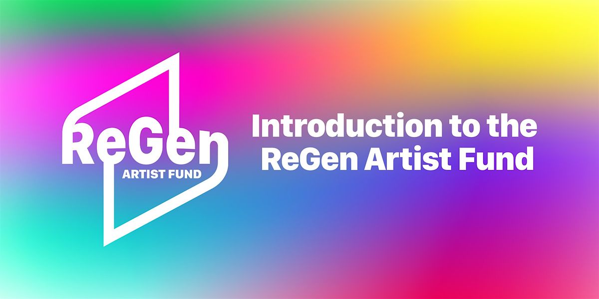 Introduction to the ReGen Artist Fund