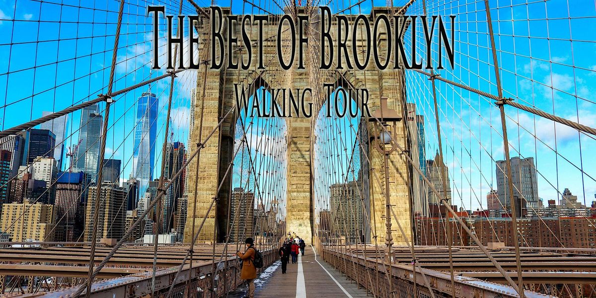BEST OF BROOKLYN WALKING TOUR-Brooklyn Bridge, DUMBO, & Brooklyn Heights