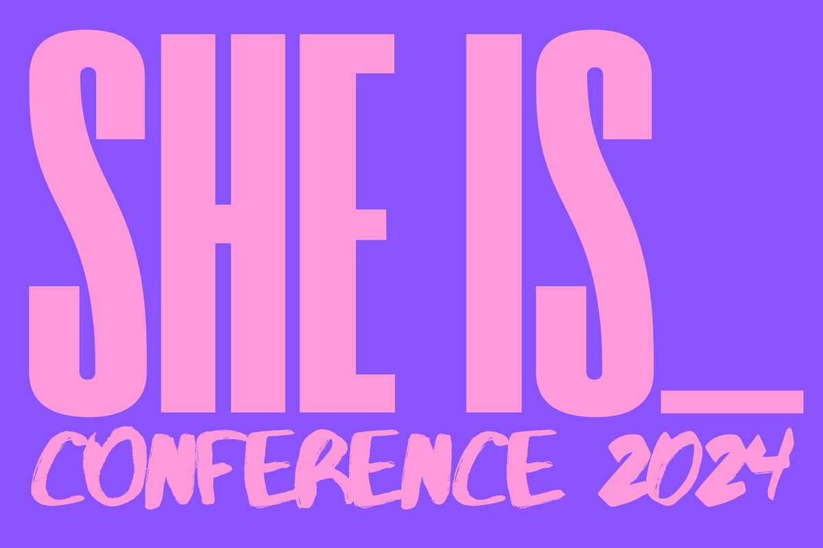 SHE IS___ Conference 2024