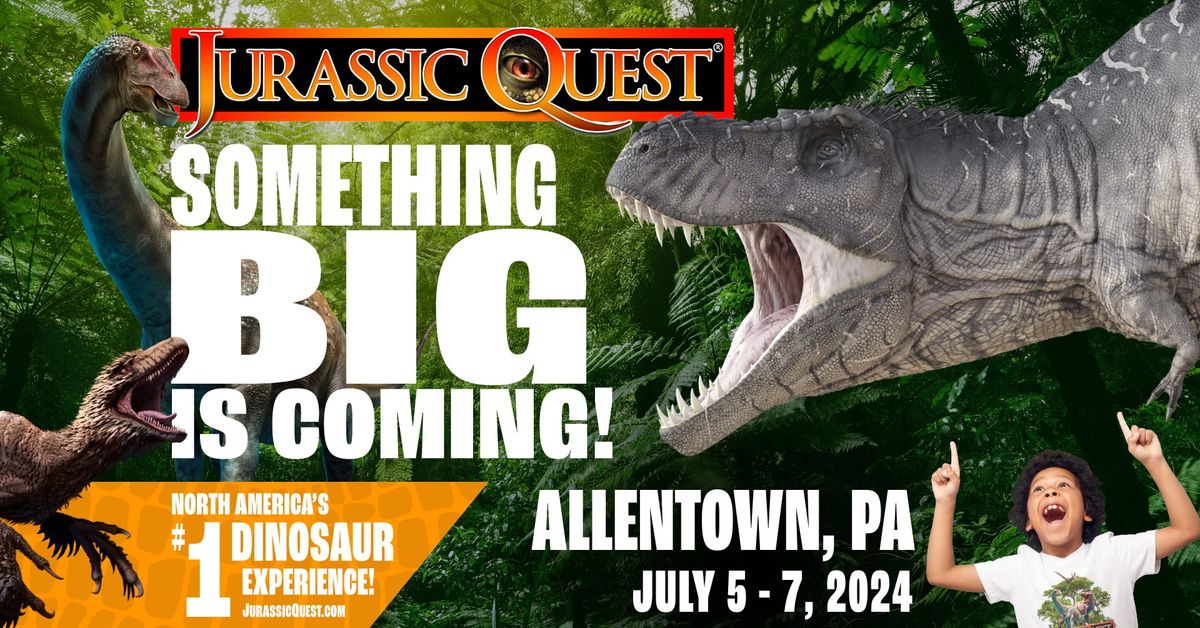 Jurassic Quest - Allentown, PA