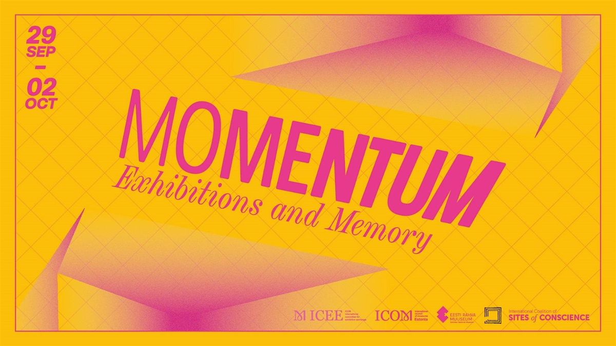 ICOM Exhibitions Annual Conference - Momentum: Exhibitions and Memory