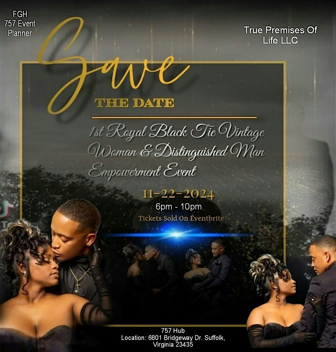 1st Royal Black Tie Vintage Woman & Distinguished  Man Empowerment Event