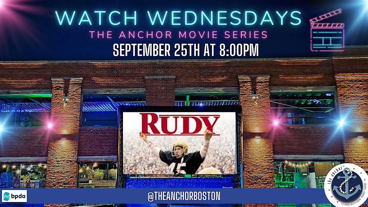 Watch Wednesday- The Anchor Movie Series: Rudy