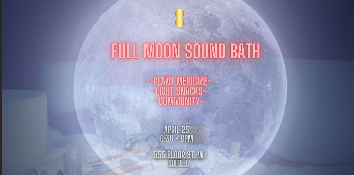 Sound Bath Meditation + Plant Medicine | Toronto