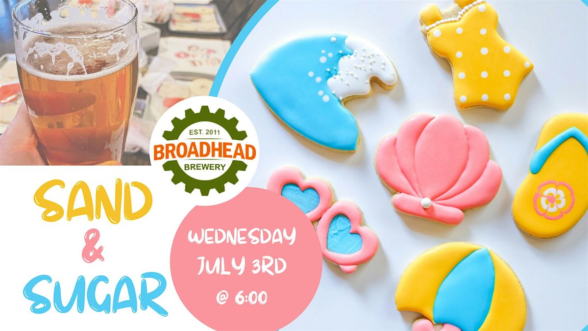 Sand & Sugar Cookie Decorating Class @ Broadhead Brewery