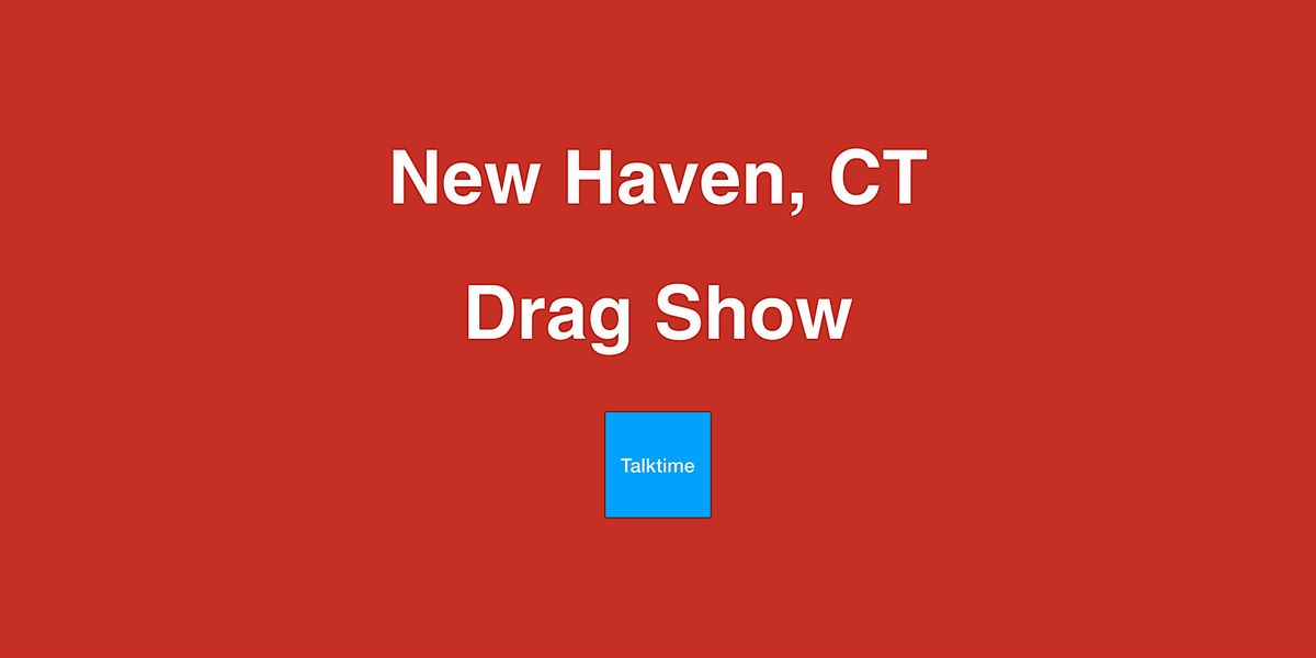 Drag Show - New Haven