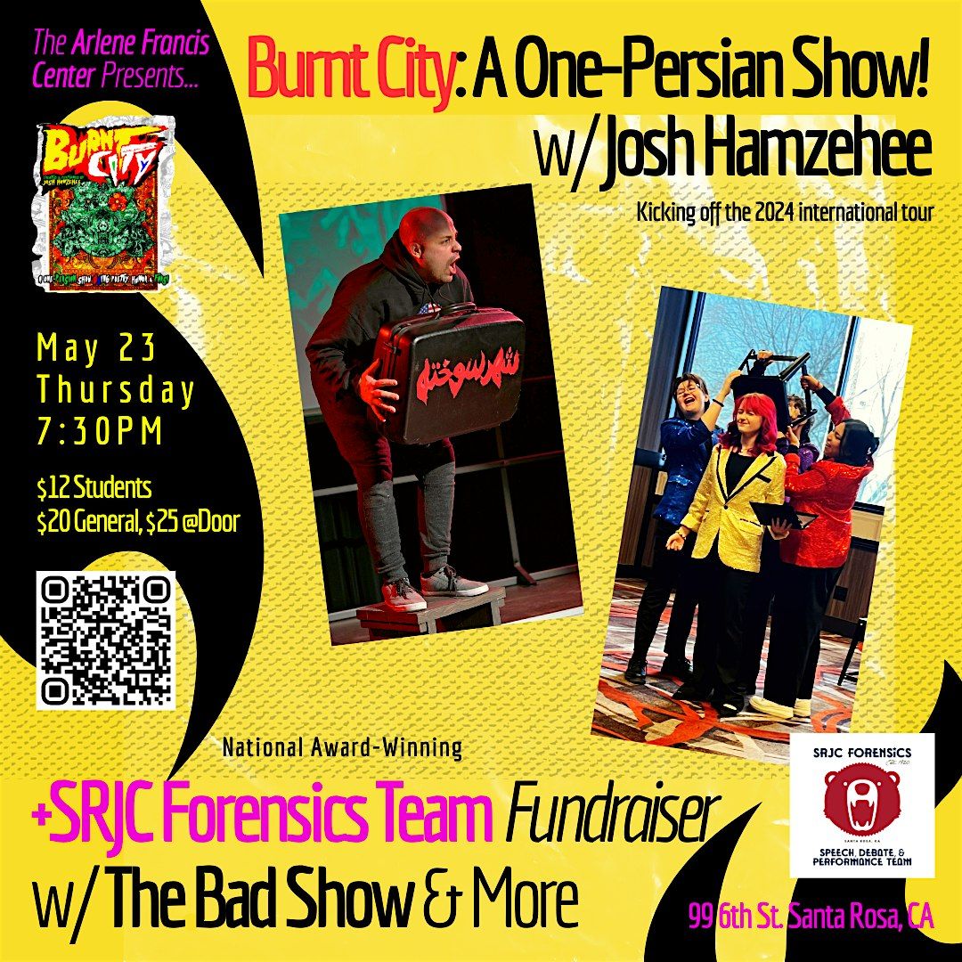 Burnt City: A One-Persian Show! + SRJC Forensics Team Fundraiser w\/Bad Show