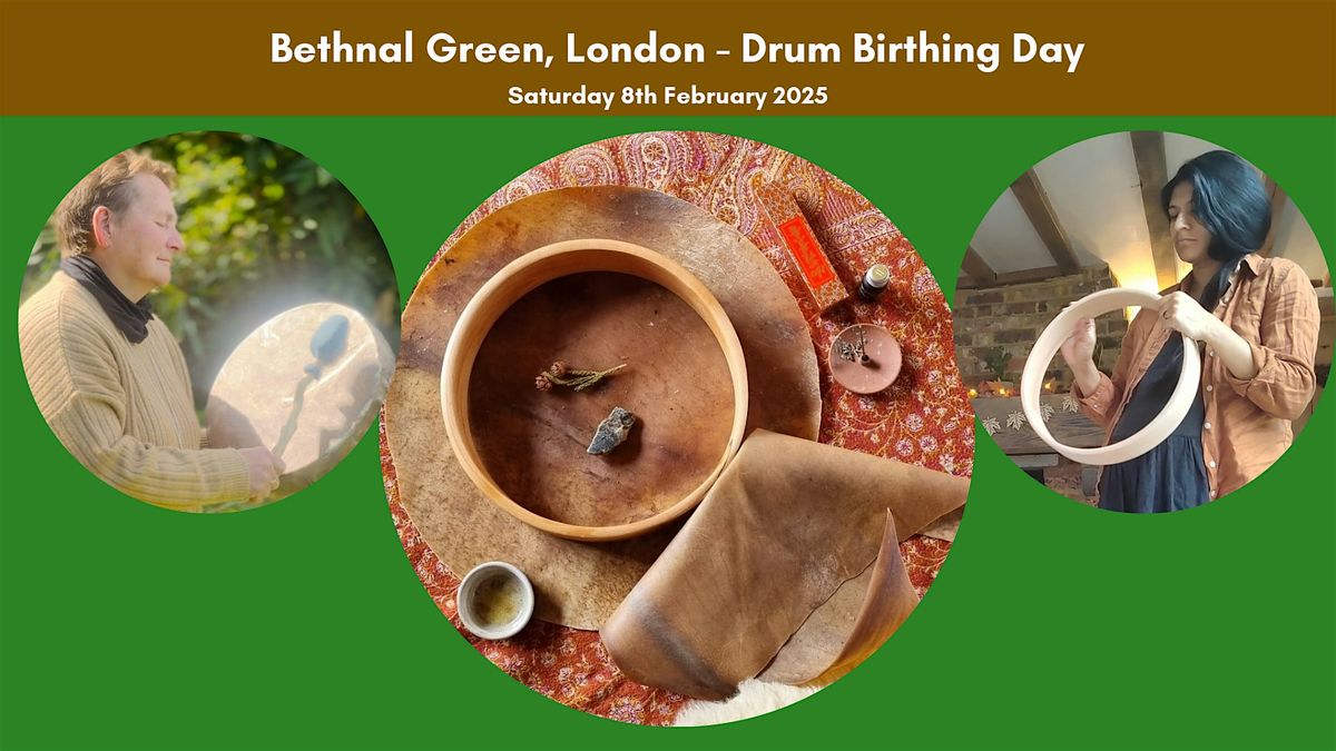 Drum Birthing Day - Bethnal Green, London