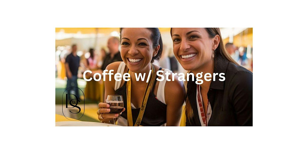 Coffee W\/ Strangers - October Edition