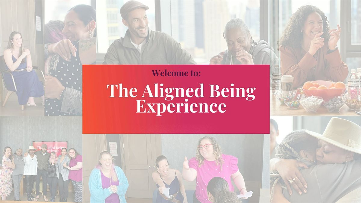The Aligned Being Experience