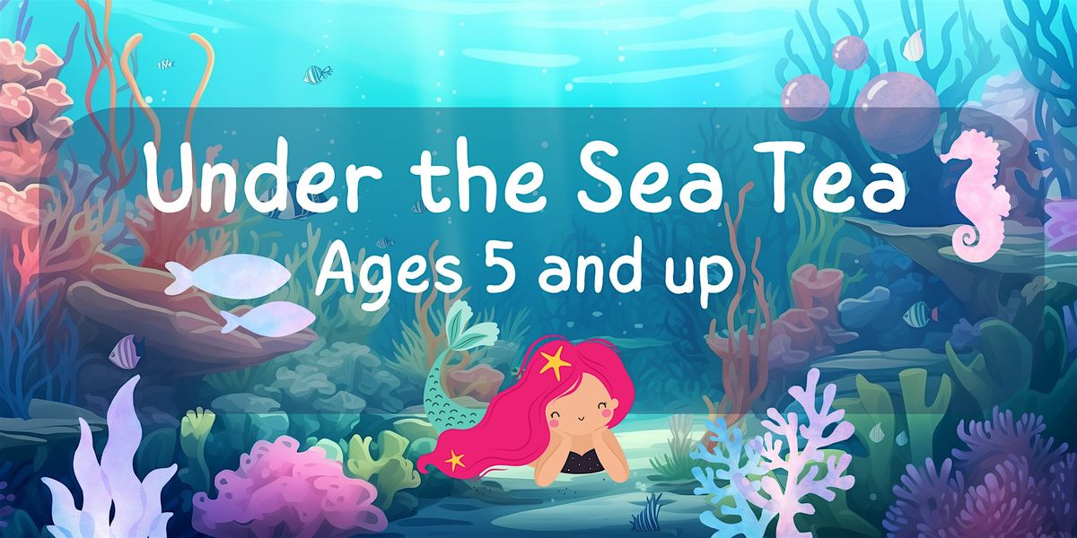 "Under the Sea" Tea