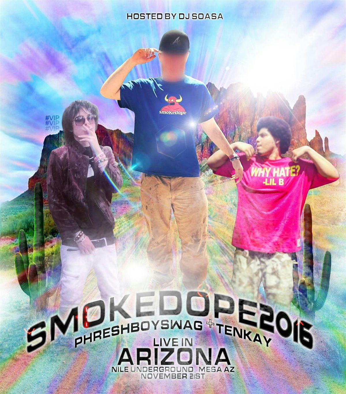 SMOKEDOPE2016 AZ HEADLINE DEBUT+SUPPORTING ACTS FROM PHRESHBOYSWAG&TENKAY.