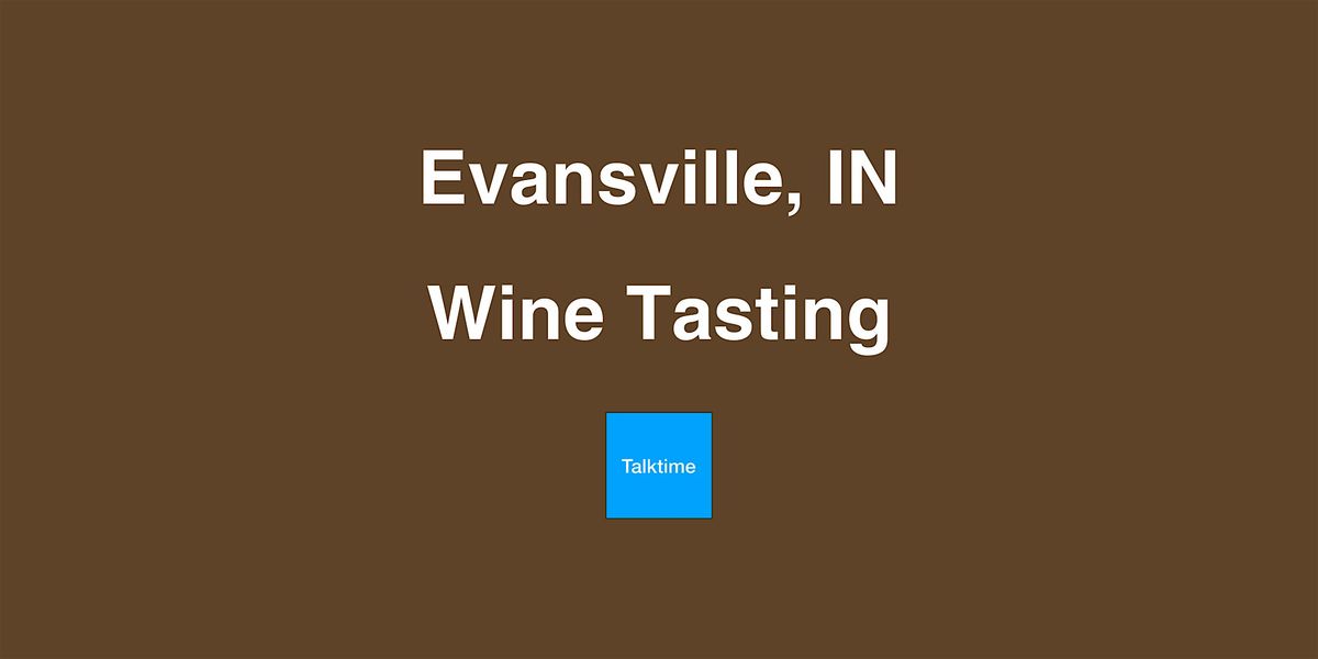 Wine Tasting - Evansville