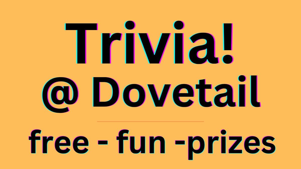 Trivia! @ Dovetail