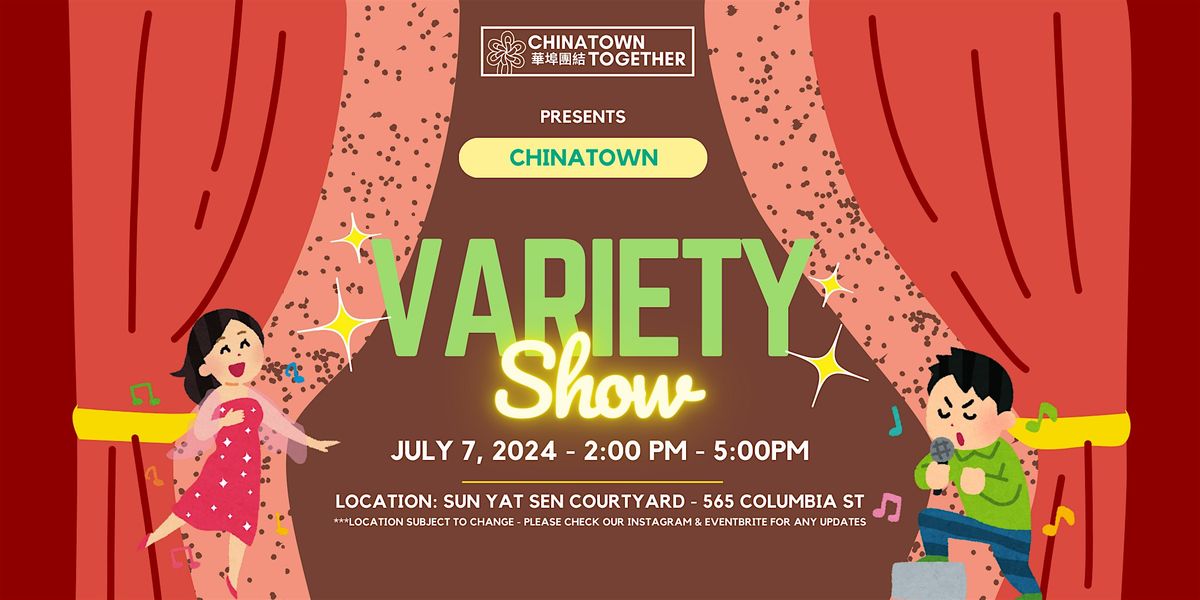 A Chinatown Variety Show Extravaganza