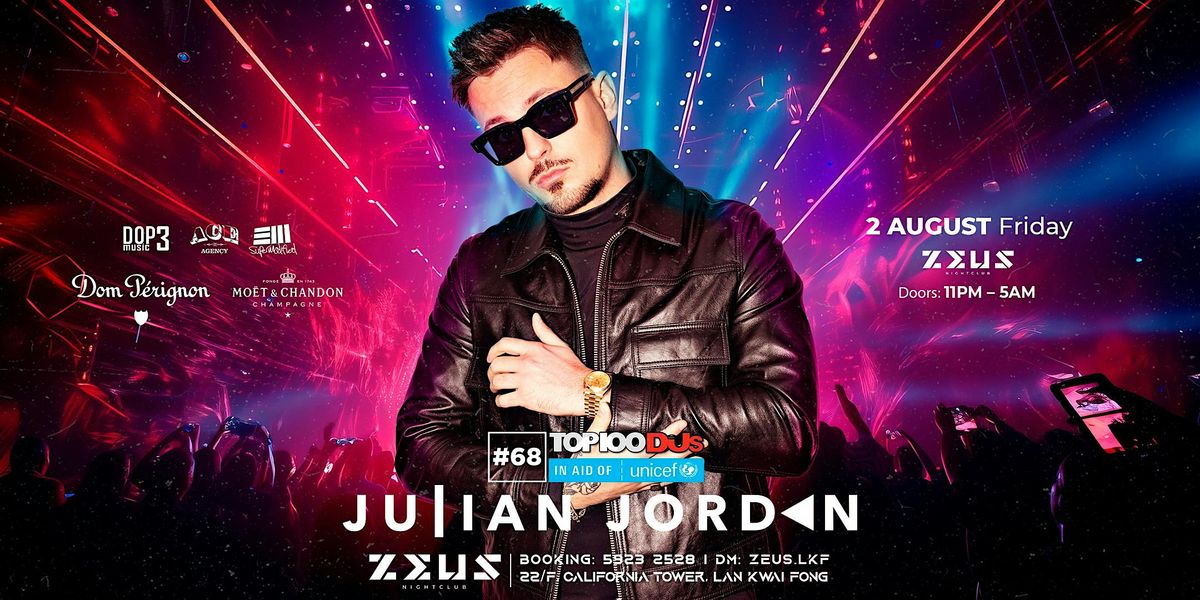 Julian Jordan @ Zeus LKF \u3010FRI 2 AUG\u3011