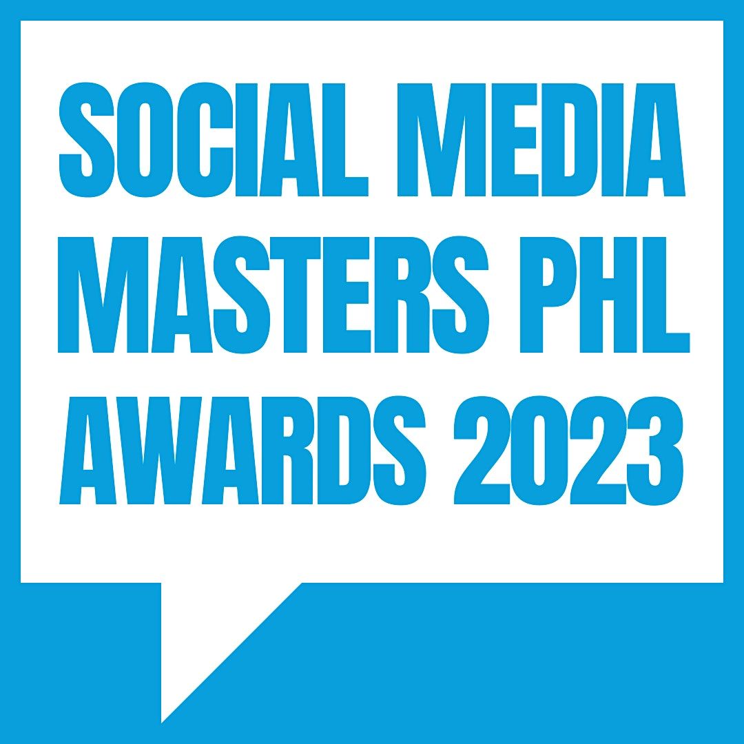 Social Media Masters PHL Award Ceremony & Networking Event
