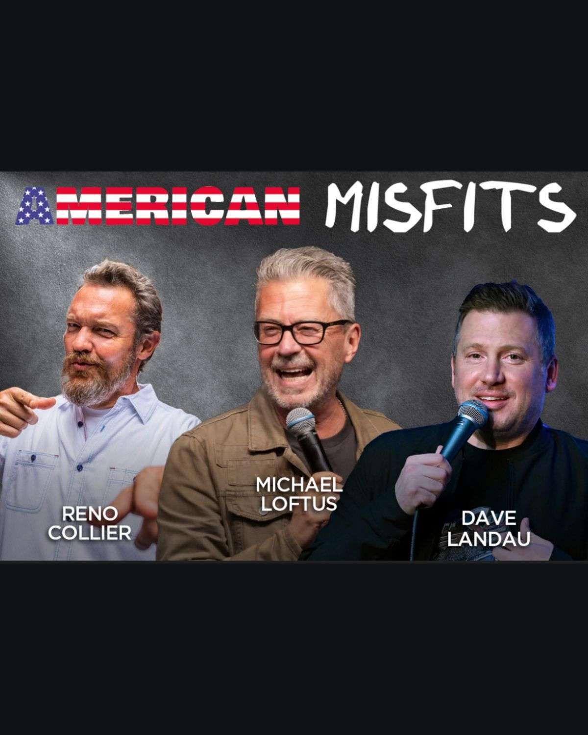 American Misfits: Dave Landau  Reno Collier & Michael Loftus