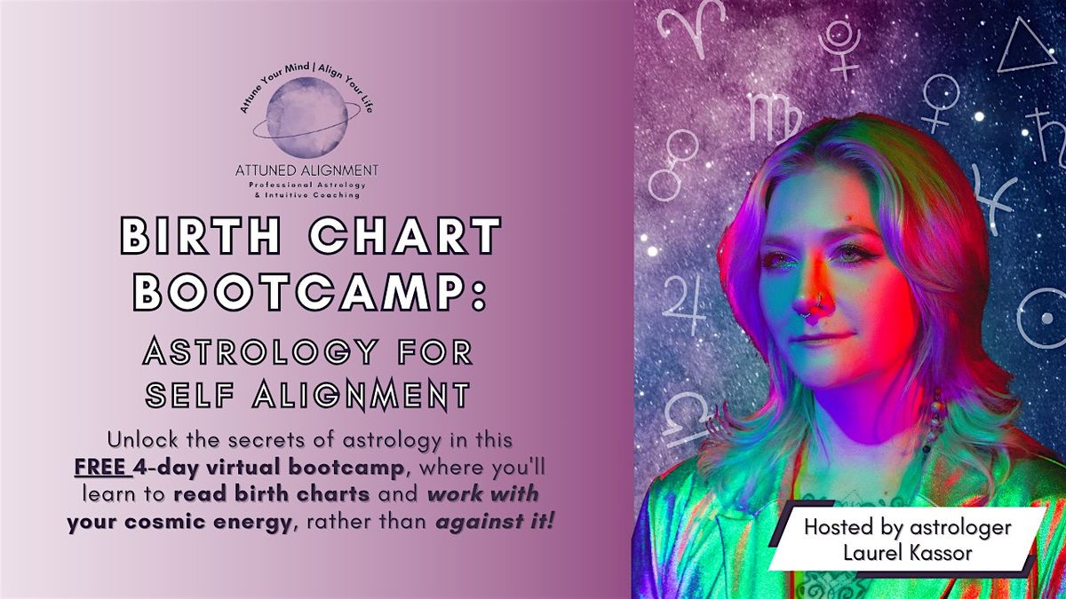 Birth Chart Bootcamp:  Astrology for Self Alignment  - San Francisco