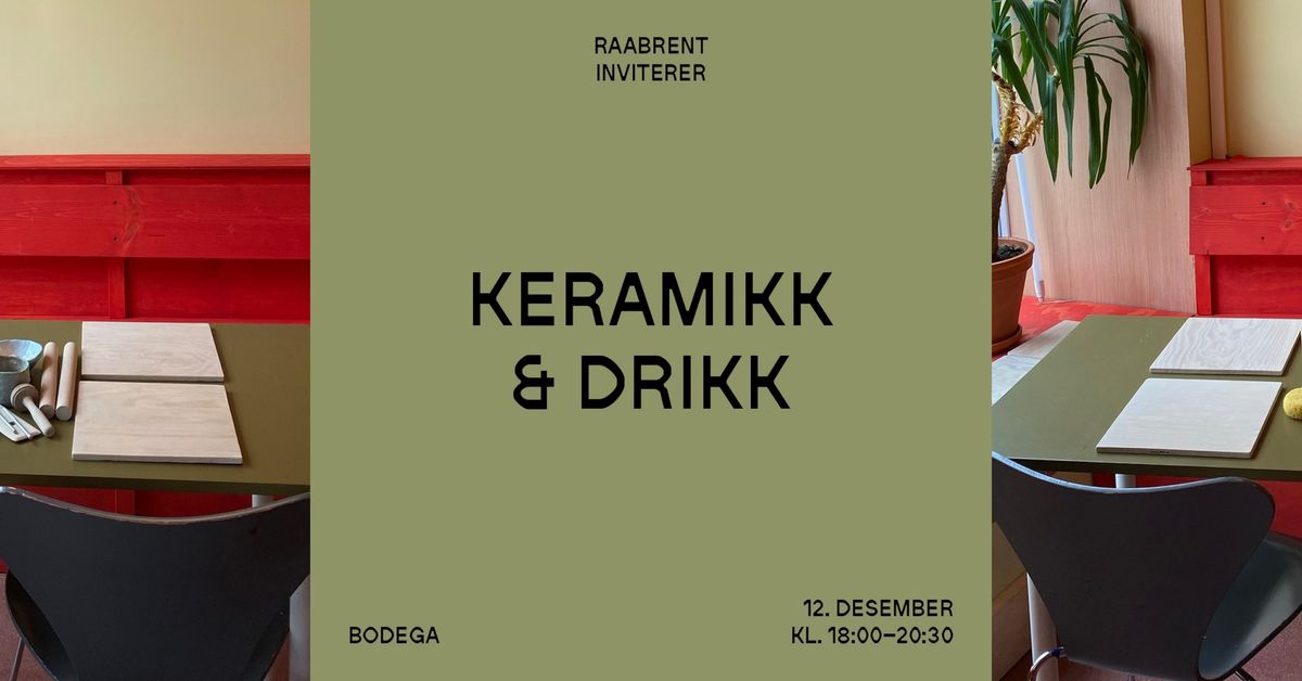 KERAMIKK & DRIKK