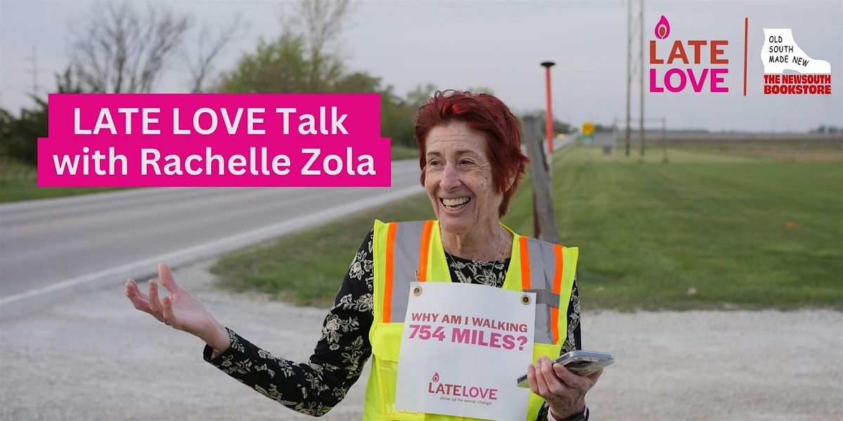 LATE LOVE Talk with Rachelle Zola at The NewSouth Bookstore