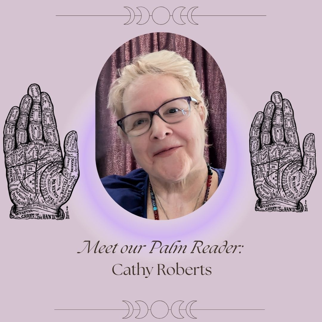 Guest Palm Reader Cathy Roberts