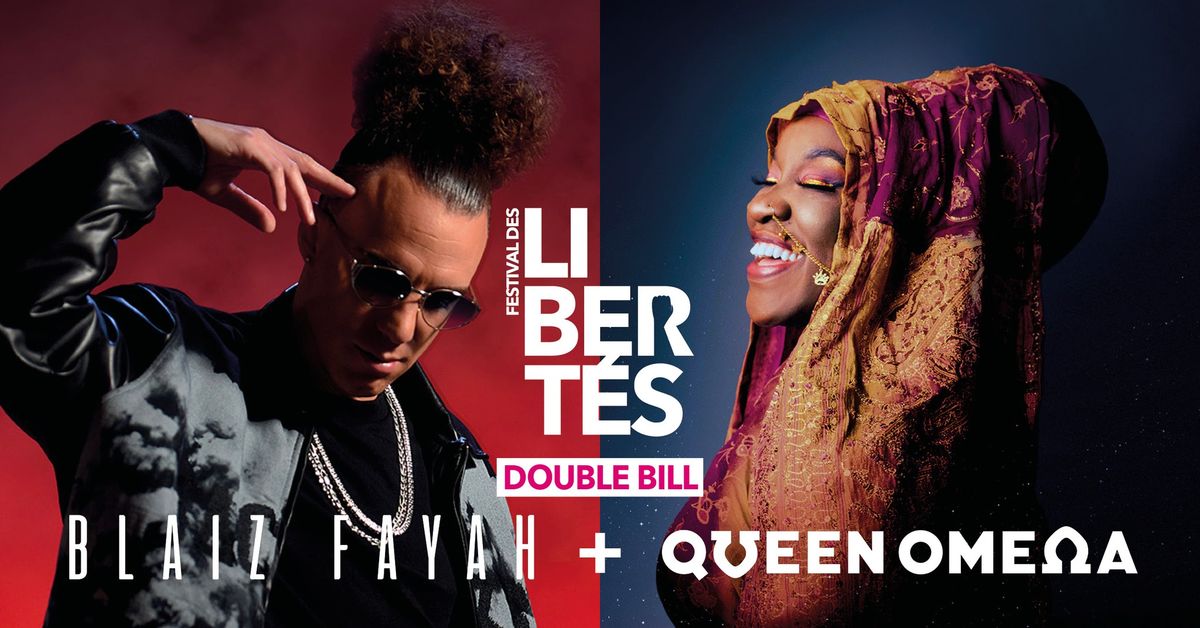 Blaiz Fayah + Queen Omega & The Royal Souls (double bill) \u2022 Festival des Libert\u00e9s 2024