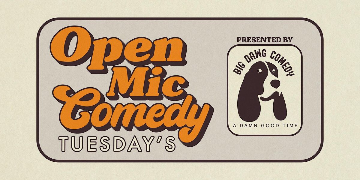 OPEN MIC COMEDY Tuesdays & Bad Astronaut Brewery!