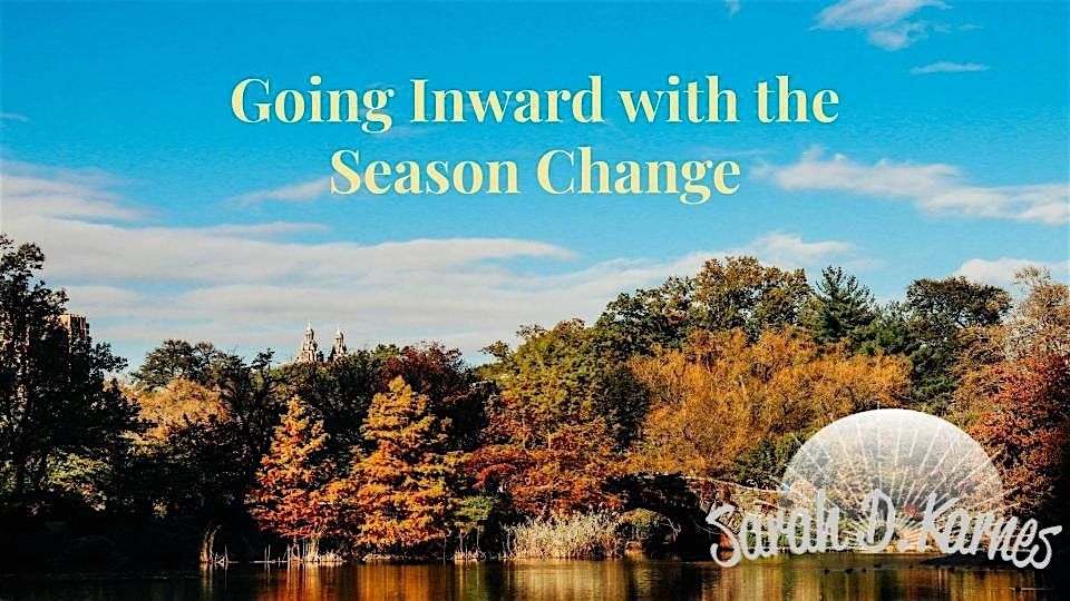 Going Inward with the Season Change