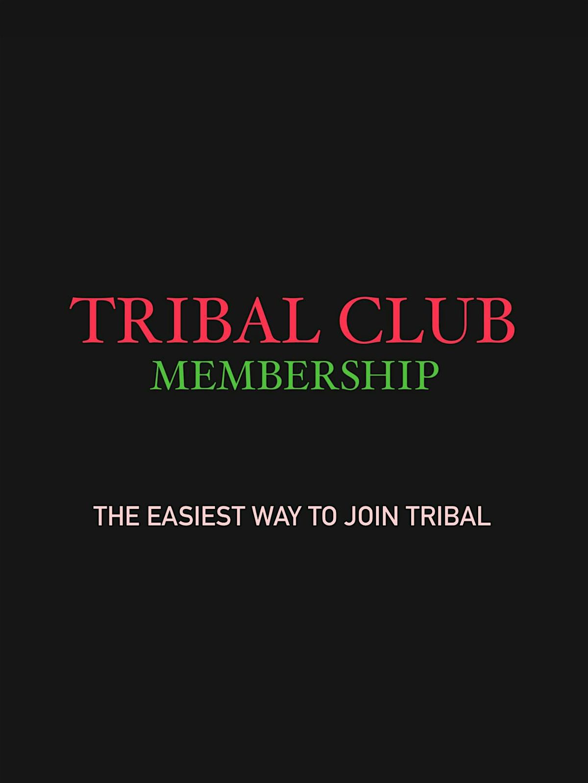 CLUB - TRIBAL MEMBERSHIP